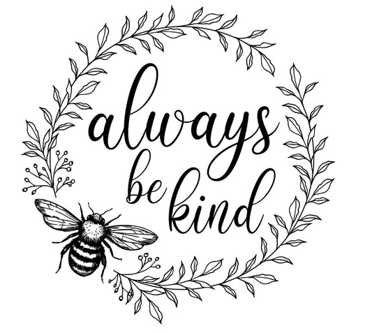 Always Bee Kind Stencil