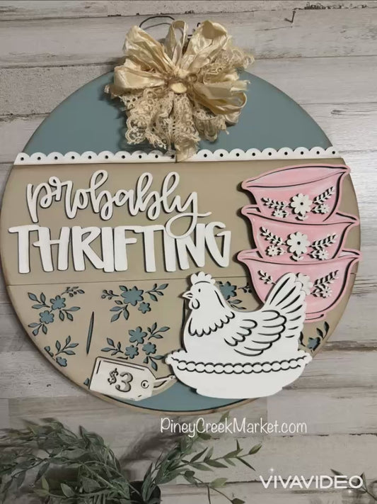 Probably Thrifting! Door hanger Ready to Paint! 16” Round